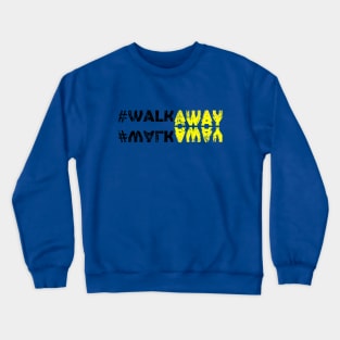 #WalkAway Movement Crewneck Sweatshirt